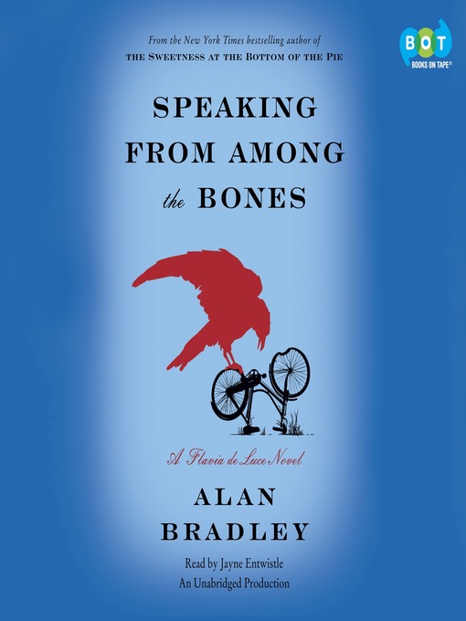 Title details for Speaking from Among the Bones by Alan Bradley - Wait list